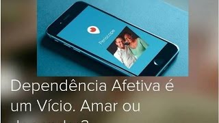 Dependência afetiva é um vício. Amar ou Depender?