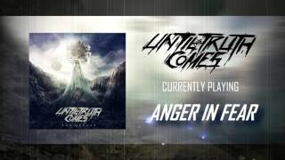 Until the Truth Comes - Anger in Fear