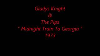 Gladys Knight &  The Pips~ "  Midnight Train To Georgia "~ 💃🎵~1973