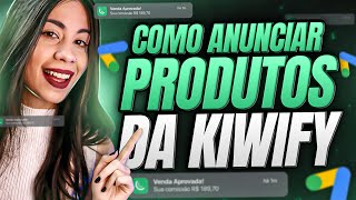 (KIWIFY AFILIADOS) PRODUTOS, LINKS E PIXEL NO GOOGLE ADS