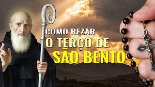 COMO REZAR O TERÇO DE SÃO BENTO?