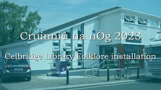 Kildare Folklore - Cruinniú na nÓg Exhibition 2023