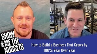 How to Build a Business That Grows by 100% Year Over Year with David Wachs