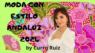 MODA ESTILO FLAMENCO con Curro Ruiz