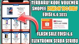 KODE VOUCHER SHOPEE DISKON 100 RIBU EDISI 6.6 FLASH SALE MOBIL DAN IPHONE 14 RP. 1