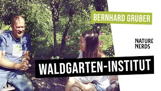 Das Waldgarten-Institut – Im Gespräch mit Bernhard Gruber