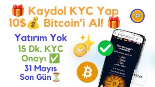 🎁 Kaydol KYC Yap 10$💰Bitcoin'i Al! 🎁 Çekilebilir ve Yatırımsız! ✅ 💸