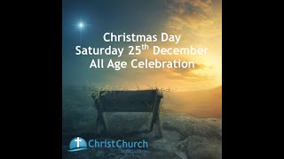 10.30am – Saturday 25th December, Christmas Day All Age Celebration