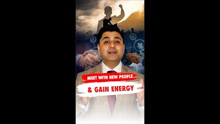 MEET NEW PEOPLE, GAIN ENERGY & CHANNELIZE THAT ENERGY INTO YOUR EXISTING TEAM | #gauravmehra #team