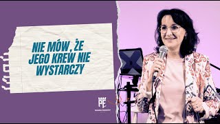 Nie mów, że Jego krew nie wystarczy | Edyta KPE