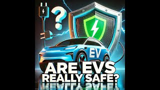 Are EVs Really Safe  in Emergencies? Discover the Truth About EV Safety!