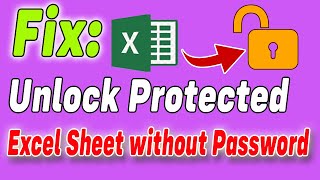 How to unlock protected excel sheets without password