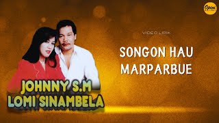 Jhonny S Manurung & Lomi Sinambela - Songon Hau Marparbue (Video Lirik)