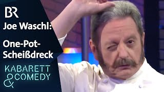 Günter Grünwald als Joe Waschl: One-Pot-Scheißdreck | Grünwald Freitagscomedy | BR Kabarett