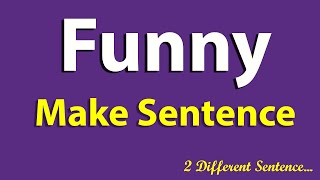 Funny Sentence in English. Make Sentence of Funny. Funny use in Sentence. Funny ka Sentence.