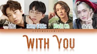 'Superband'  Nau Team (Hong Isaac, Kevin Oh, Jiwan) - With You (Color Coded Lyrics) [HAN/ROM/ENG]