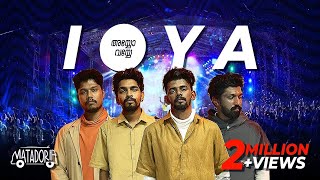 Matadoria - I.O.Y.A (Ayyo Vayye) - അയ്യോ വയ്യേ ( Official Video)