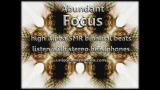 Abundant Focus  high Alpha SMR binaural beats (ambient study tool)