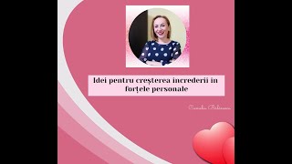 Idei pentru creșterea încrederii in forțele personale