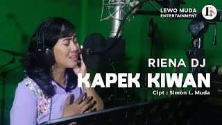 KAPEK KIWAN (New Release) - Riena DJ. ft Simon L. Muda