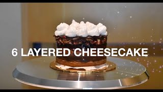 Cheesecake | Six Layer