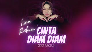 Lina Rahim - Cinta Diam Diam (Official Lyric Video)