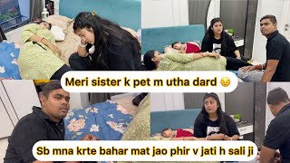 Meri sister k k pet m utha dard😣||Sare log mna krte h bahar mat jao phir v kisi ni sunti sali #vlog