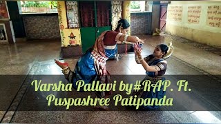 Odissi Varsha Pallavi by Rockstar Abhilipsa Panda. Ft. Puspashree PatiPanda Ma'am