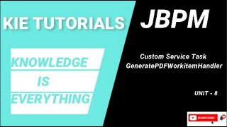 JBPM GeneratePDFWorkitemHandler | JBPM 7 Service Task Repository | Unit 8 | KIE TUTORIALS