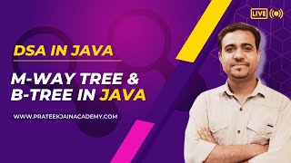 Lecture 33 - M-way Tree and B - Tree | Insertion in B tree in Java