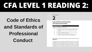 Code of Ethics and Standards of Professional Conduct - CFA Reading 2 Level 1