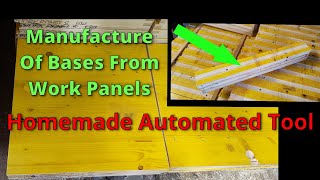 Manufacture Of Bases From Work Panels, Homemade Automated Tool