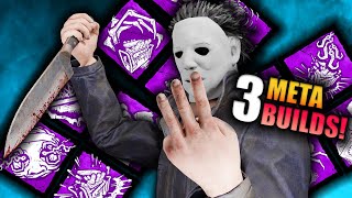 3 META MYERS BUILDS! | Dead by Daylight