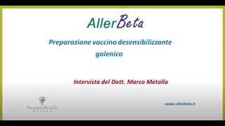 Intervista al dott. Metalla sulla preparazione del vaccino desensibilizzante galenico