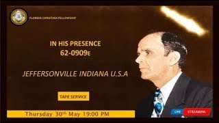 Thursday 30th May | Tape Service | In His Presence 62 - 0909E