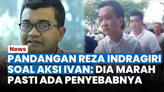 PAKAR PSIKOLOG Reza Indragiri Buka Suara soal Aksi Ivan Sugianto: Amarah Pasti Ada Sebabnya