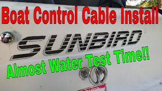 Installing A Control Cable - Sunbird Boat Project Part 7