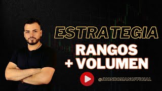 Estrategia Rangos+volumen