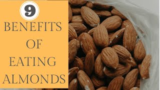 9 Benefits of Eating Almonds Daily in The Morning | Efficacy Tips