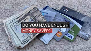 Do you have enough Money saved?