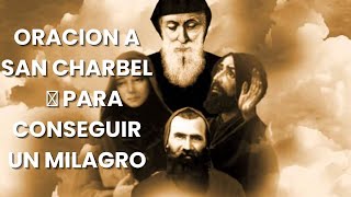 ORACION a SAN CHARBEL - para CONSEGUIR UN MILAGRO