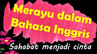 Merayu sahabat pakai bahasa Inggris