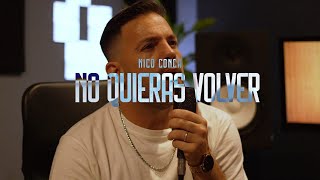 Nico Conca - No Quieras Volver (Video Oficial)