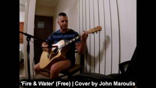 Fire & Water (Free) | Acoustic Cover by John Maroulis