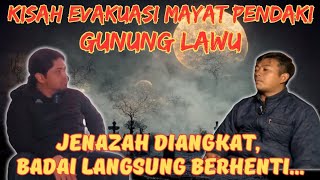 KISAH RANGER GUNUNG LAWU : EVAKUASI JENAZAH PENDAKI, BANYAK TERJADI HAL DI LUAR LOGIKA.