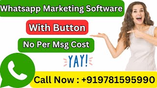 whatsapp marketing software with button - whatsapp marketing with buttons Free! Free! Free!