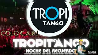 ❤TROPITANGO❤DEL RECUERDO #183🤫solo para entendi2 🎶enganchado 2️⃣0️⃣2️⃣3️⃣