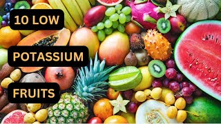 Low Potassium Fruits /A Guide to Heart and Kidneys Healthy Eating