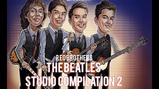 Reo Brothers / The Beatles Studio Compilation 2