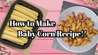 How to make a recipe with Baby Corn | baby corn #babycornrecipe